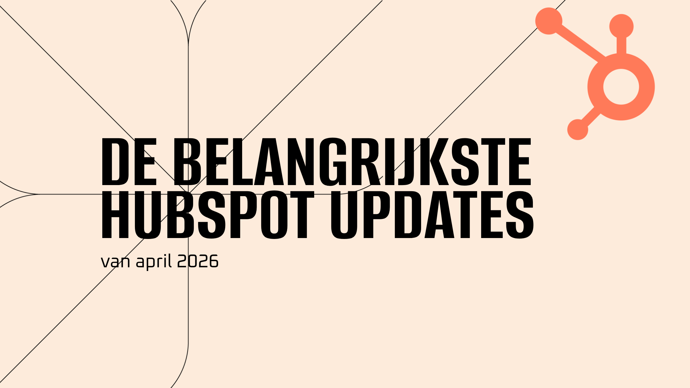 De belangrijkste HubSpot updates - April 2026